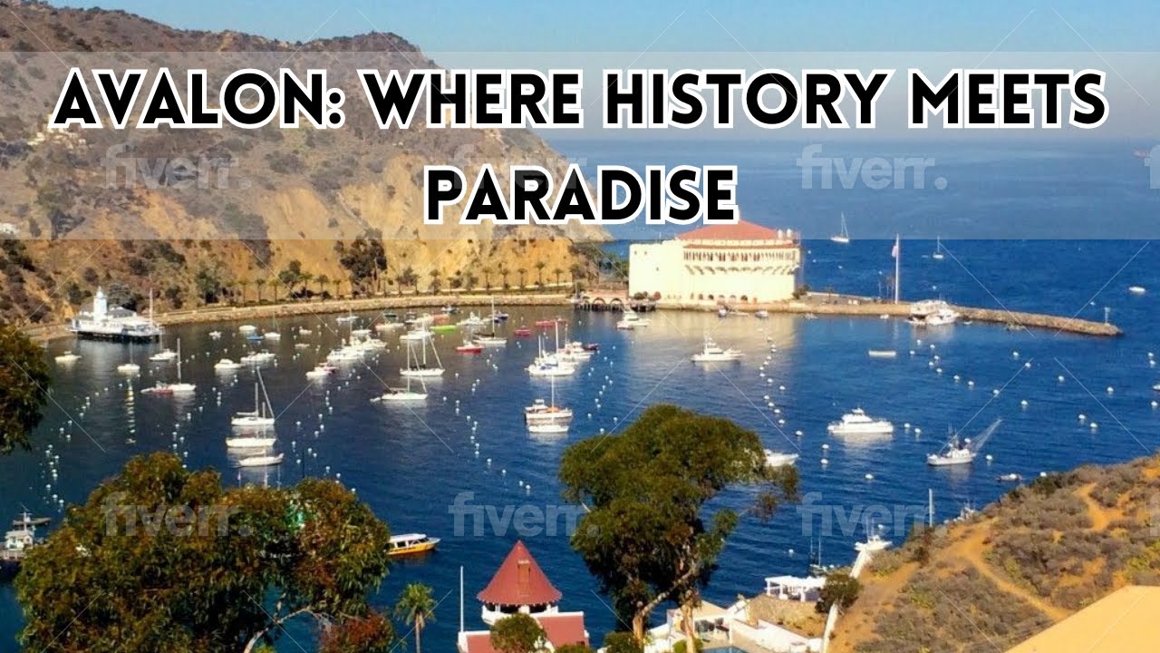 Exploring Avalon, California: A Paradise on the Island - Detailed City Guide