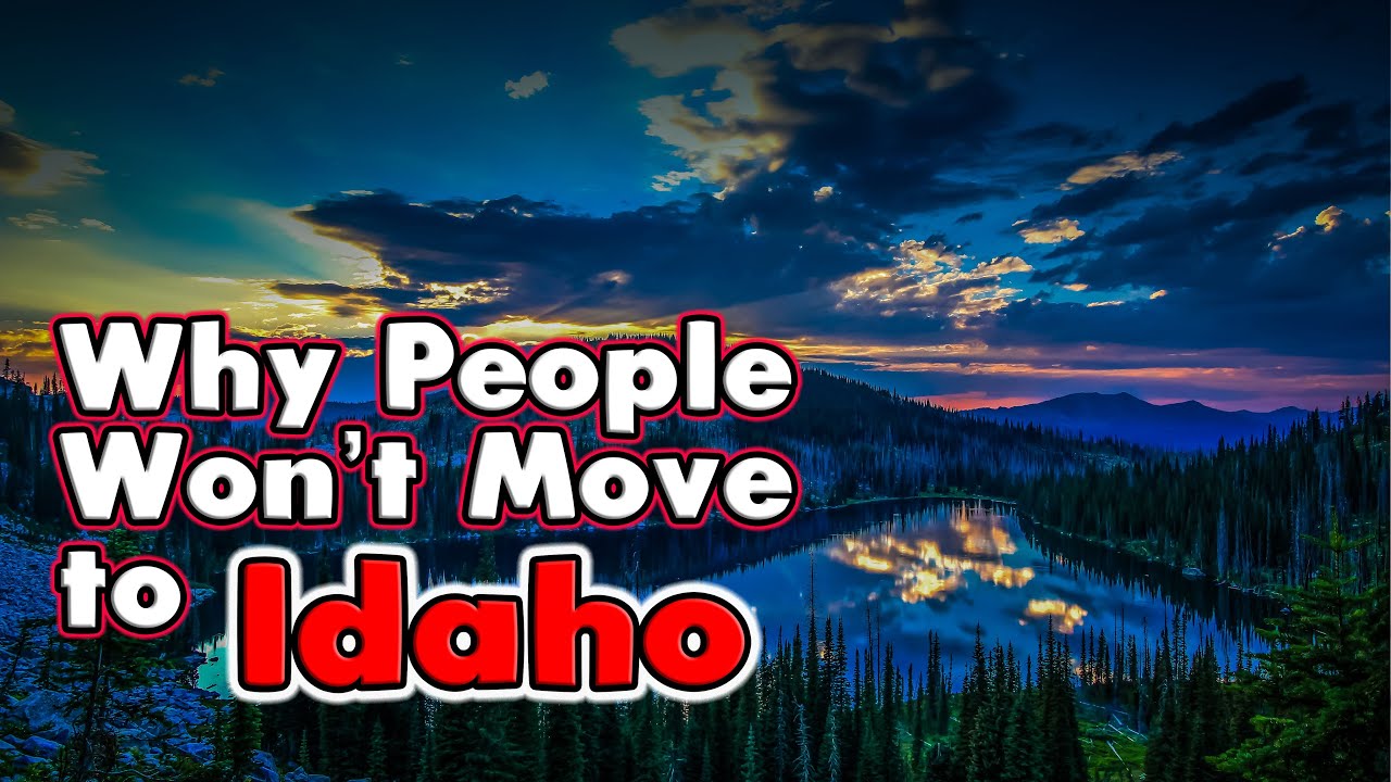 The Surpirsing Reasons People Won't Move to Idaho