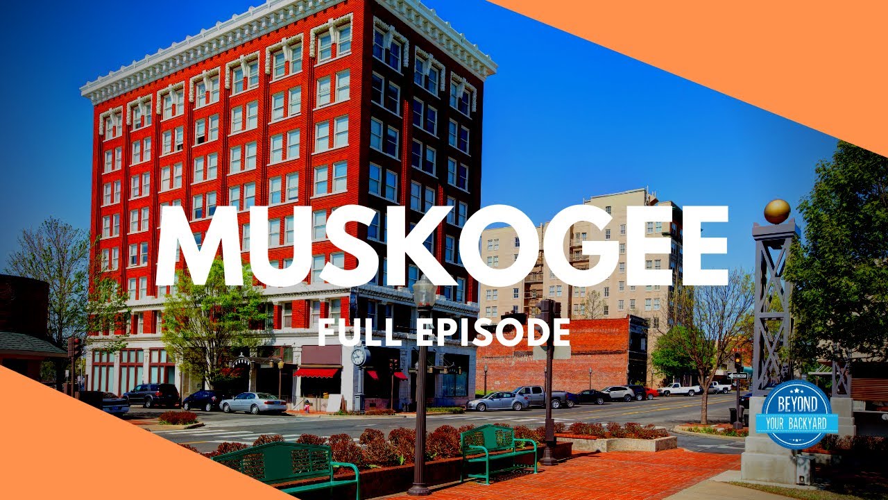 Muskogee, Oklahoma - Full Travel Television Episode