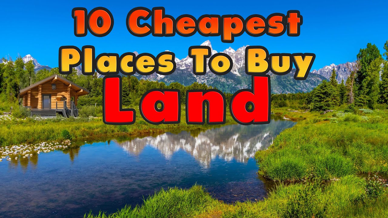 Top 10 Cheapest Places You Can Buy Land. (Homesteading/Tiny House)