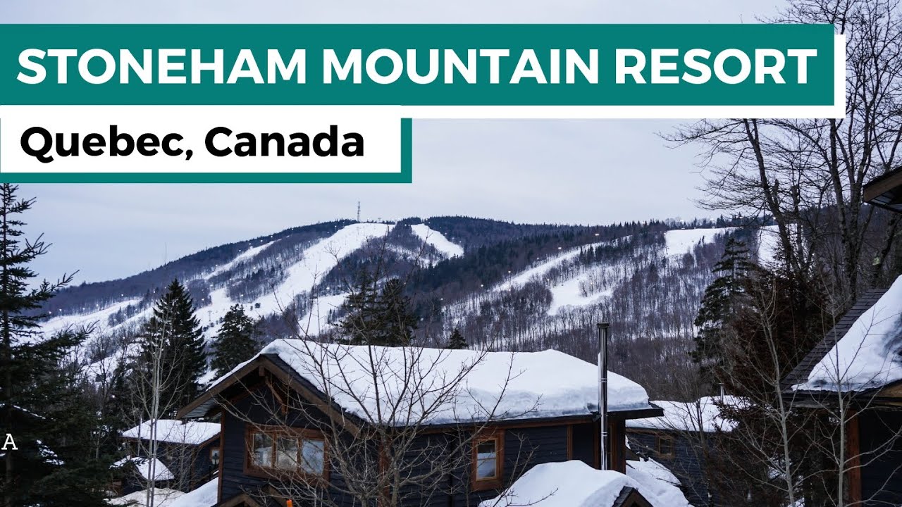 Stoneham Mountain Resort | Quebec, Canada