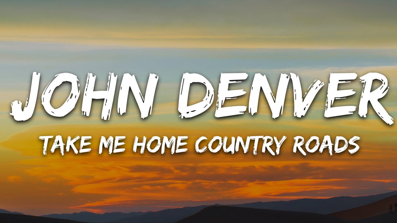 John Denver - Take Me Home, Country Roads (Lyrics)