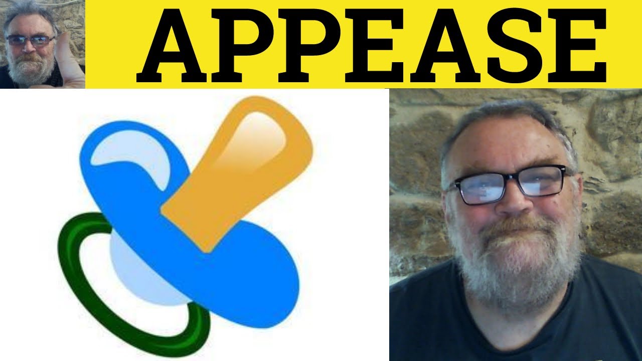 🔵 Appease Meaning - Appeasement Examples Appease Defined - Appeasment Explained - Formal English