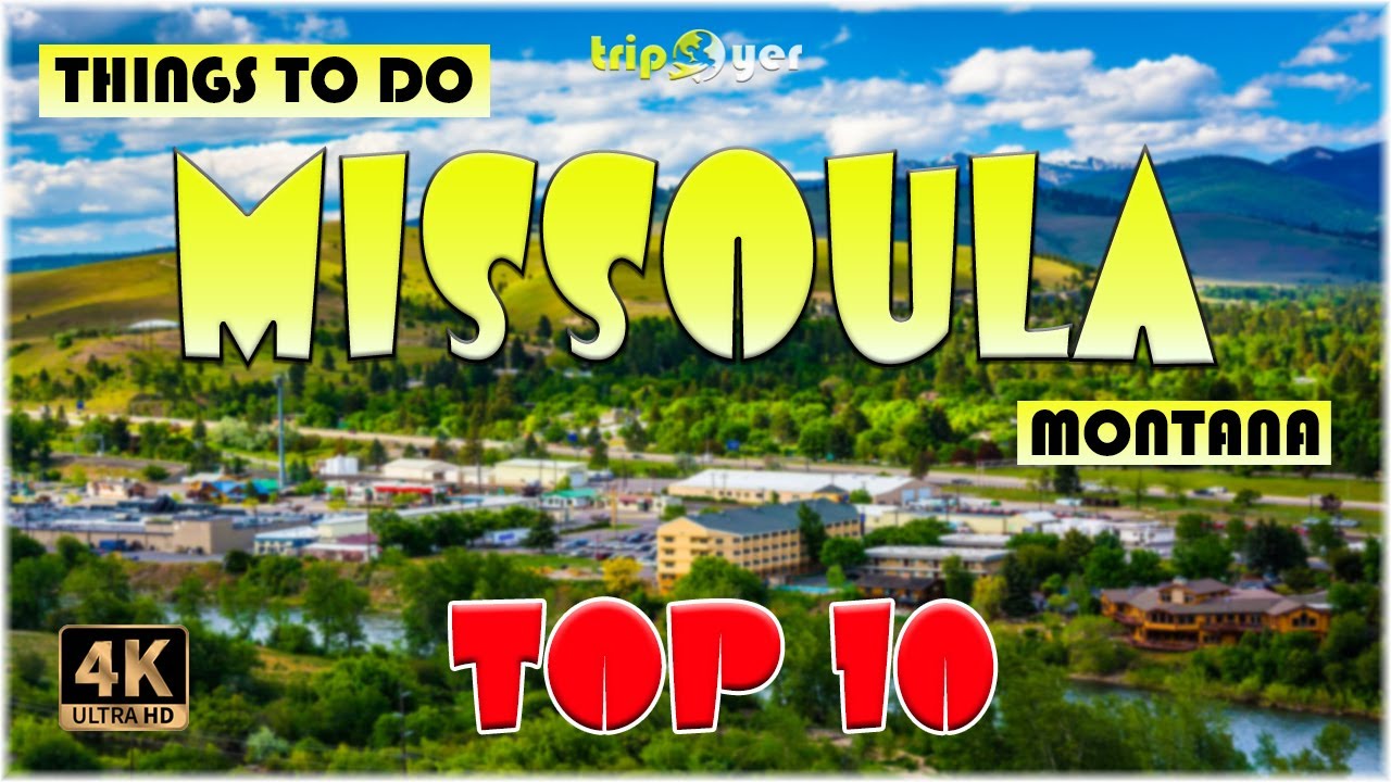 10 Best Things to do in Missoula (Montana) ᐈ Missoula Travel Guide 4K
