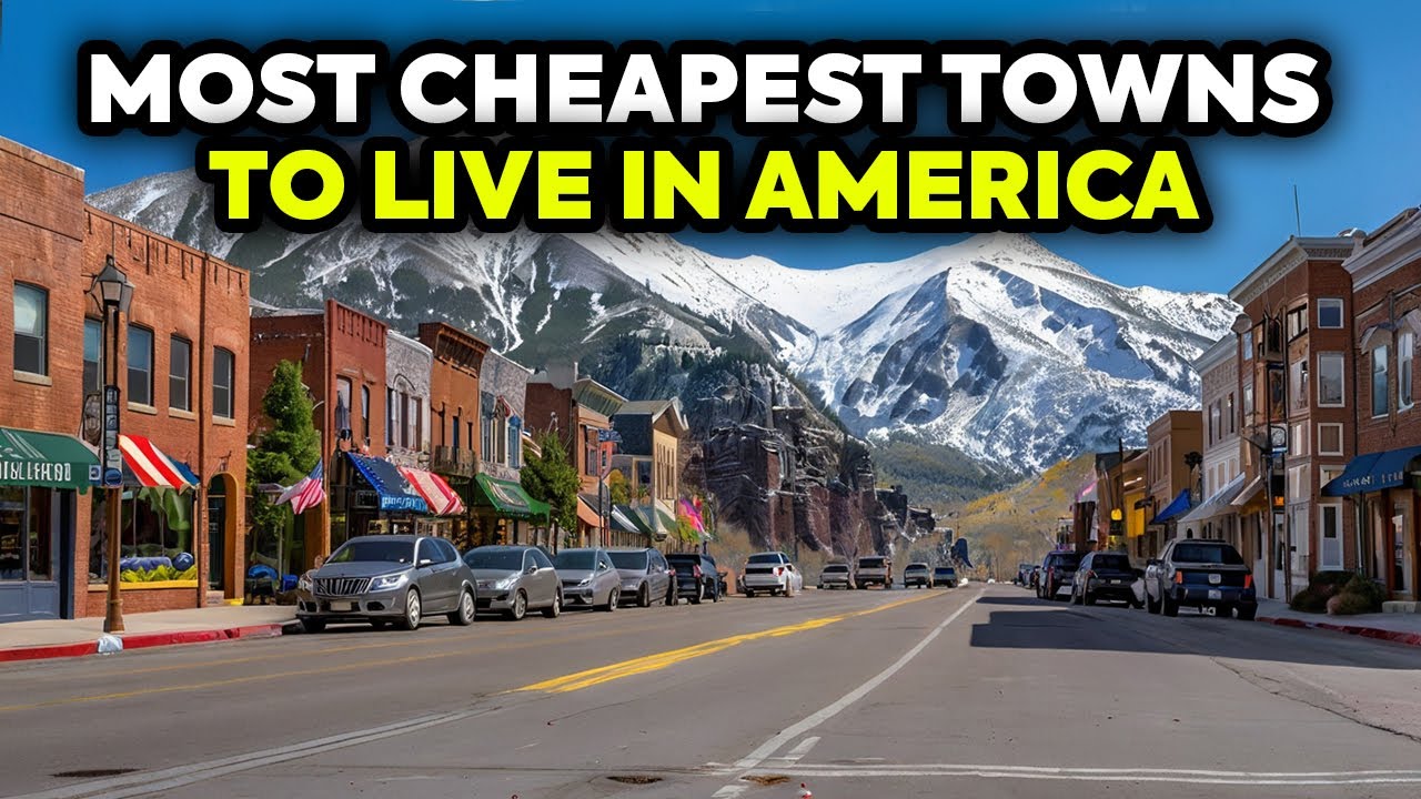 10 Cheapest Towns to Live in the United States 2025