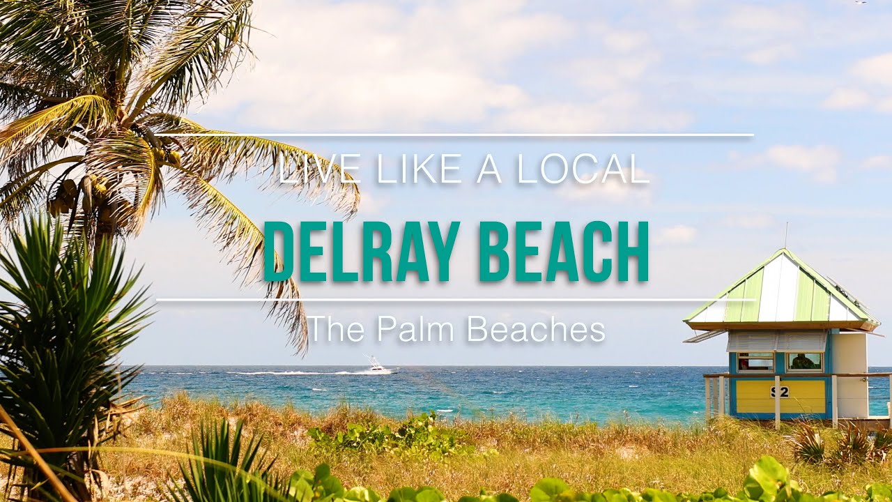Live Like A Local | Delray Beach