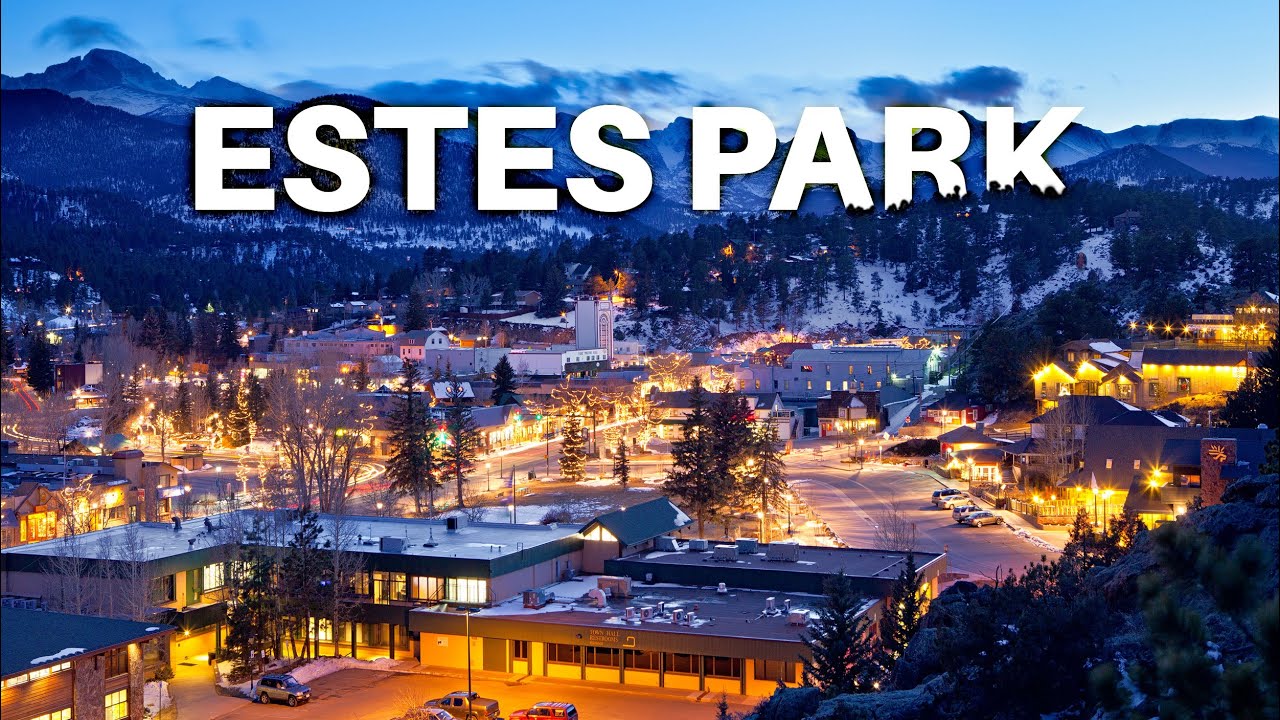 Estes Park, Colorado, A Complete Travel Guide