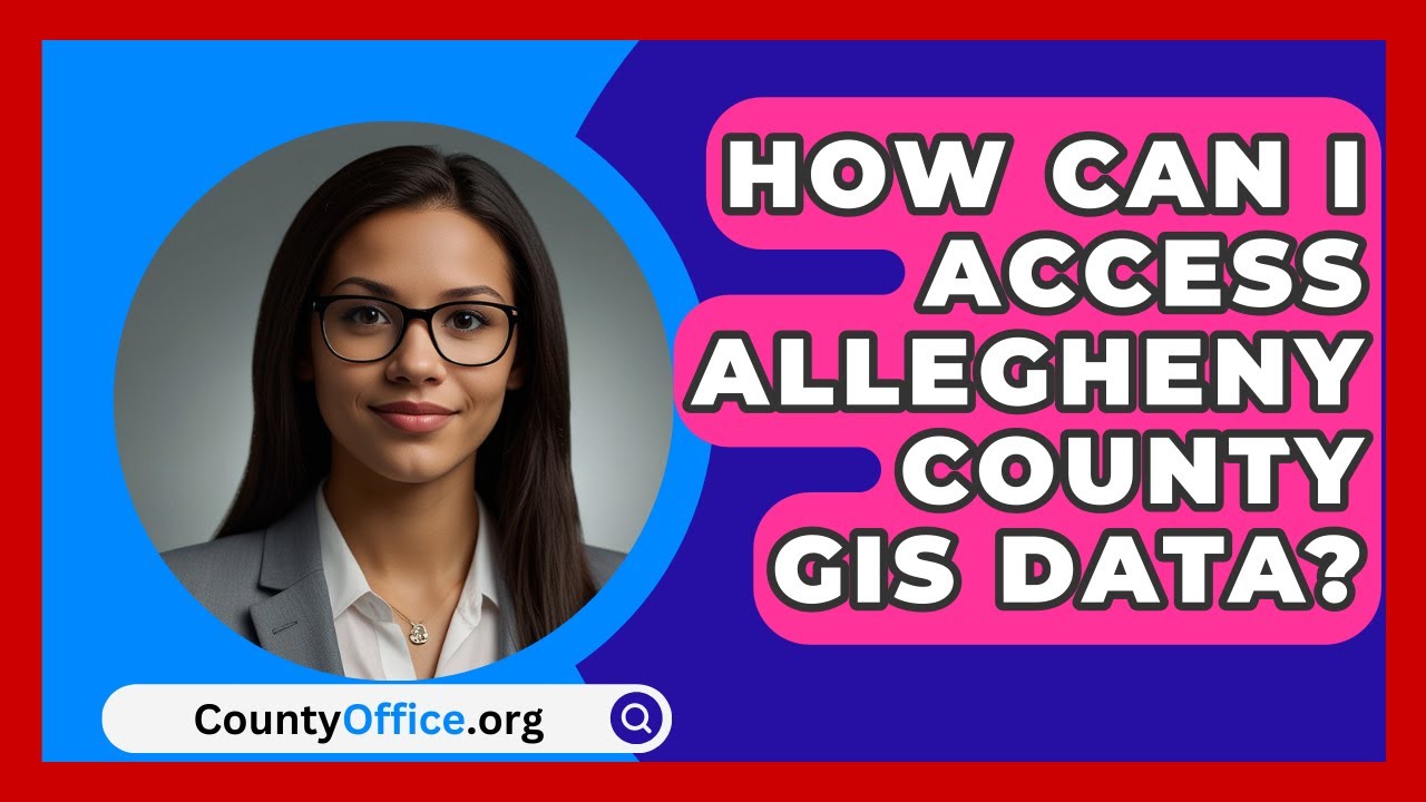 How Can I Access Allegheny County GIS Data? | CountyOffice News