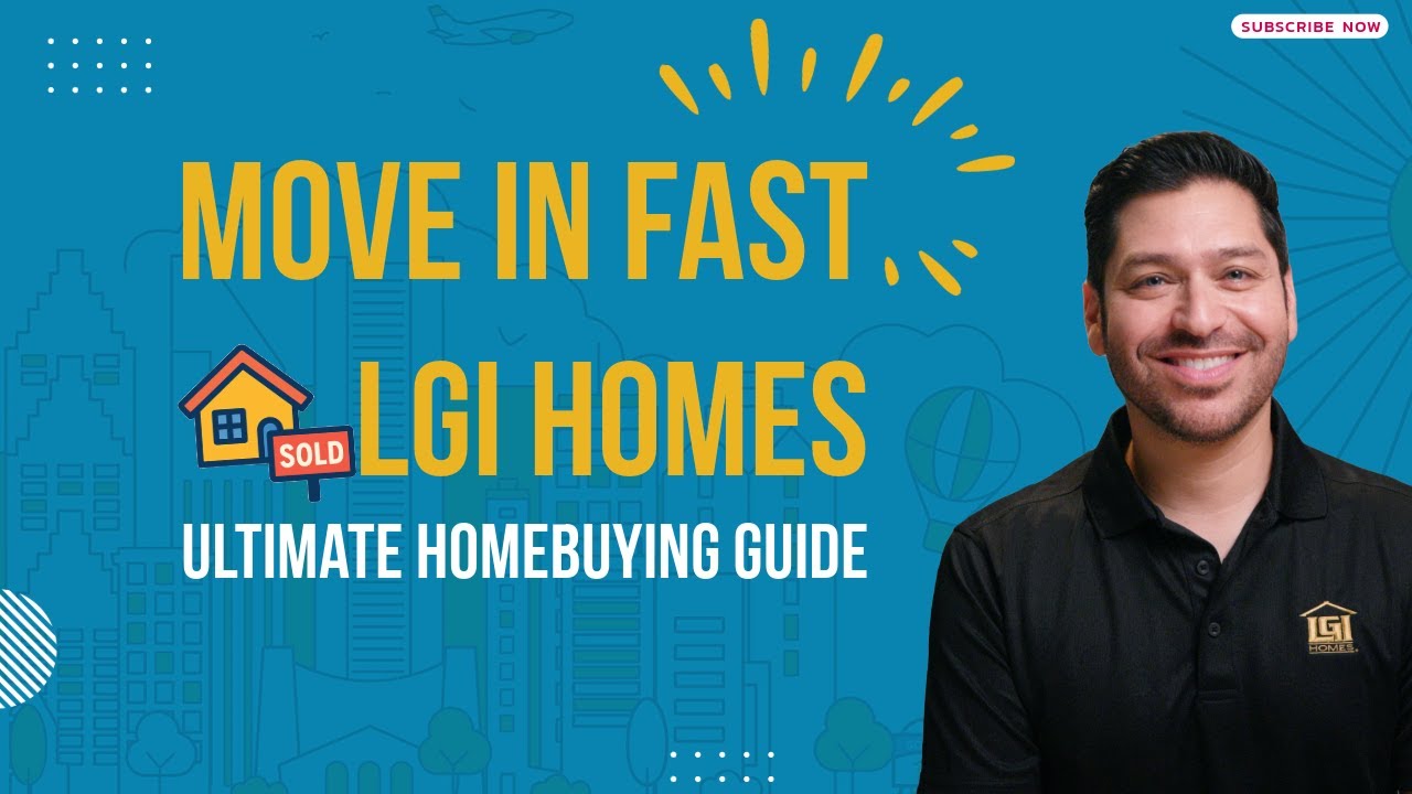 Move In FAST with LGI Homes | Your Dream Home Is Ready Now