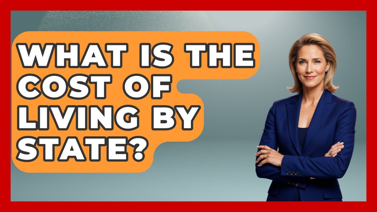 What Is The Cost Of Living By State? - The College Explorer