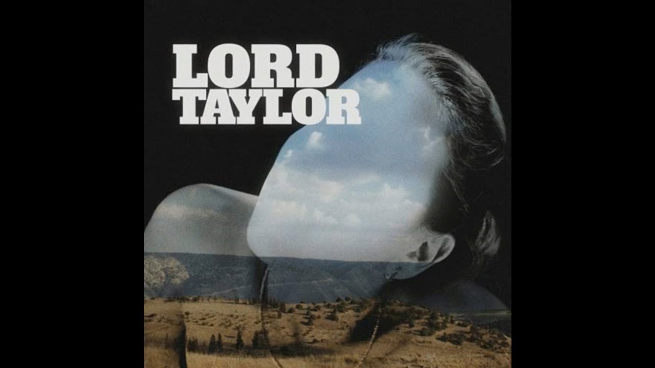 Lord taylor - Until there's more