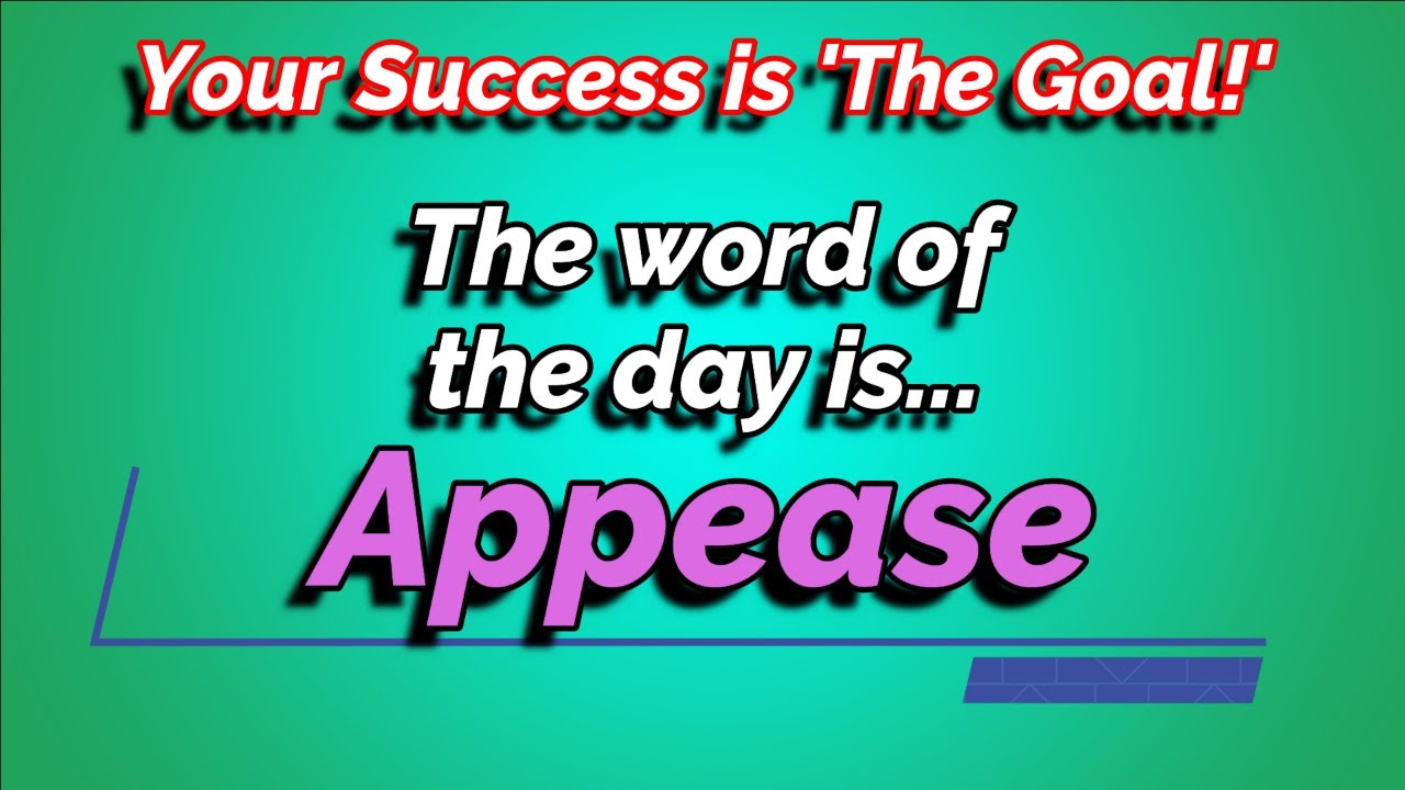 Appease Learn This Word in About a Minute!