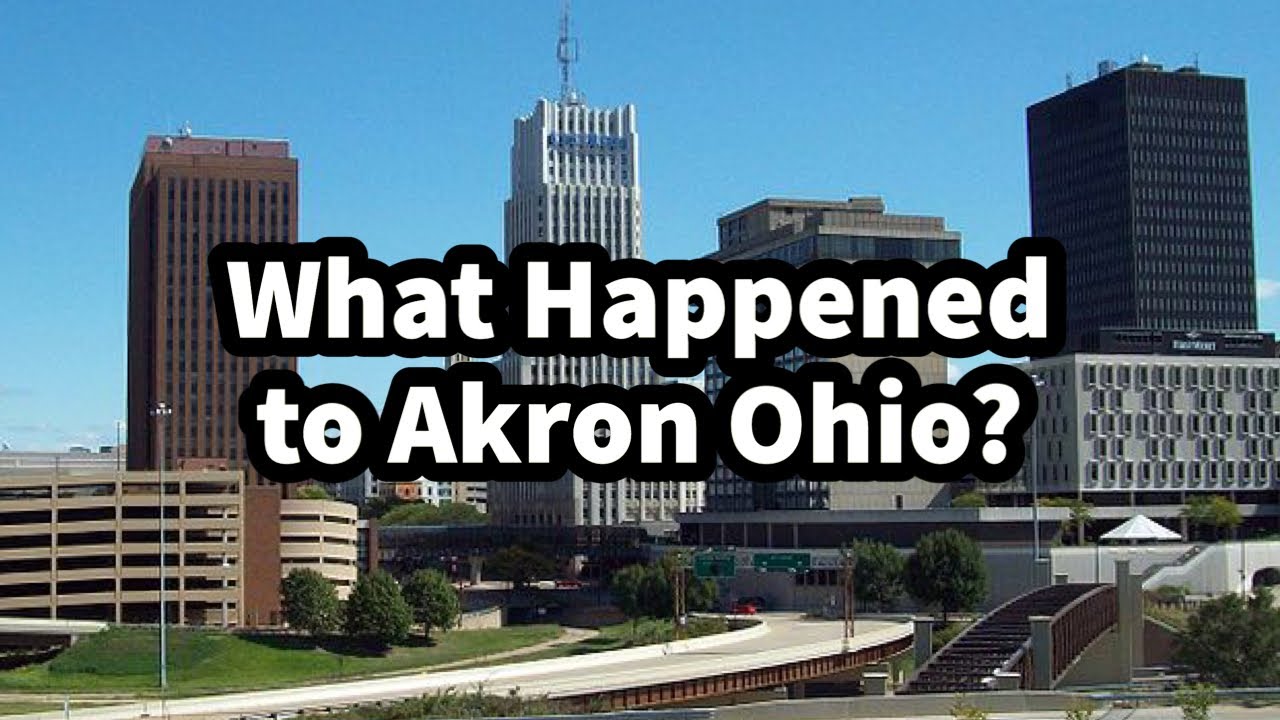 What Happened to Akron Ohio?