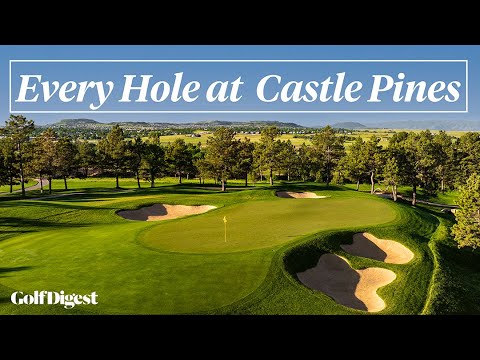 Every Hole at Castle Pines Golf Club | Golf Digest