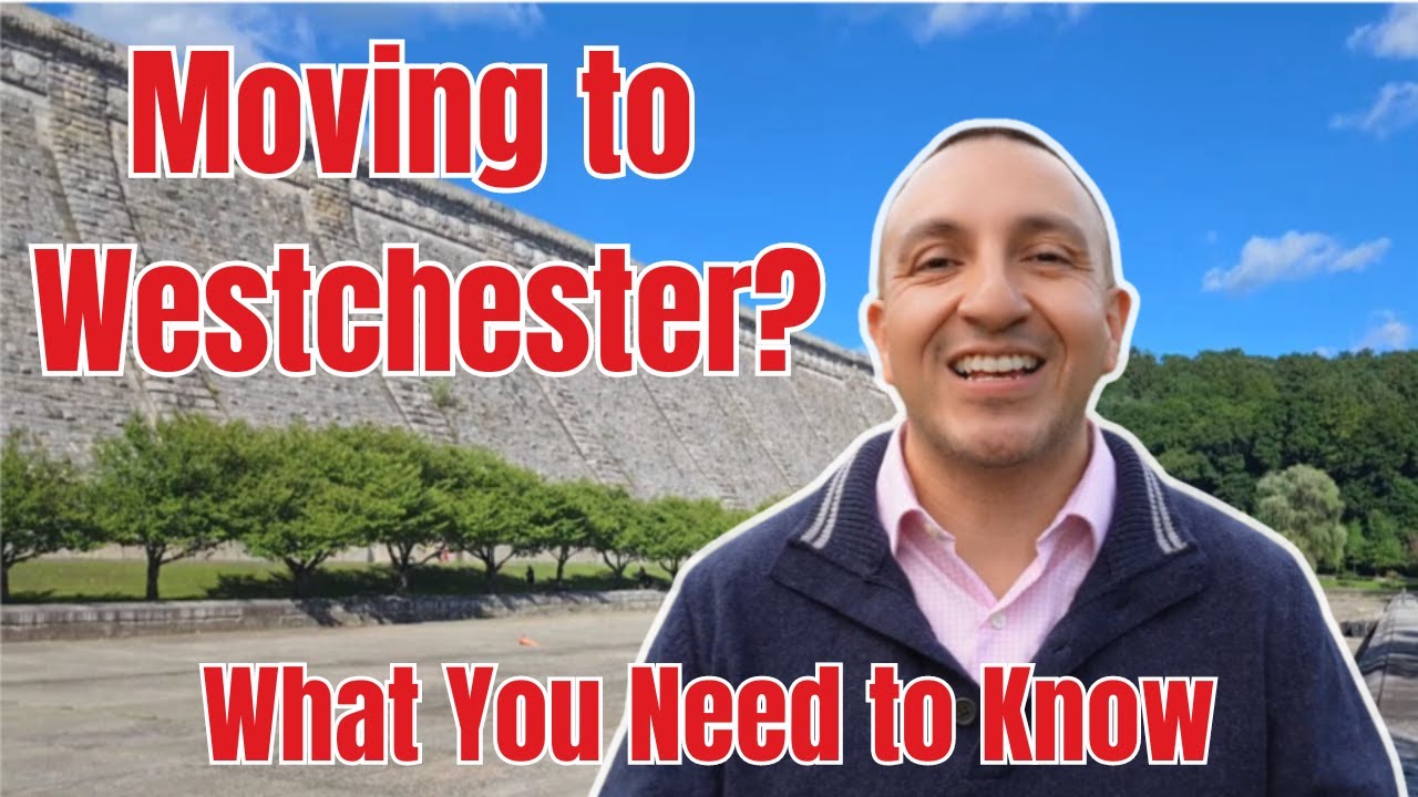 Are you moving to Westchester County NY? 10 Things you need to know