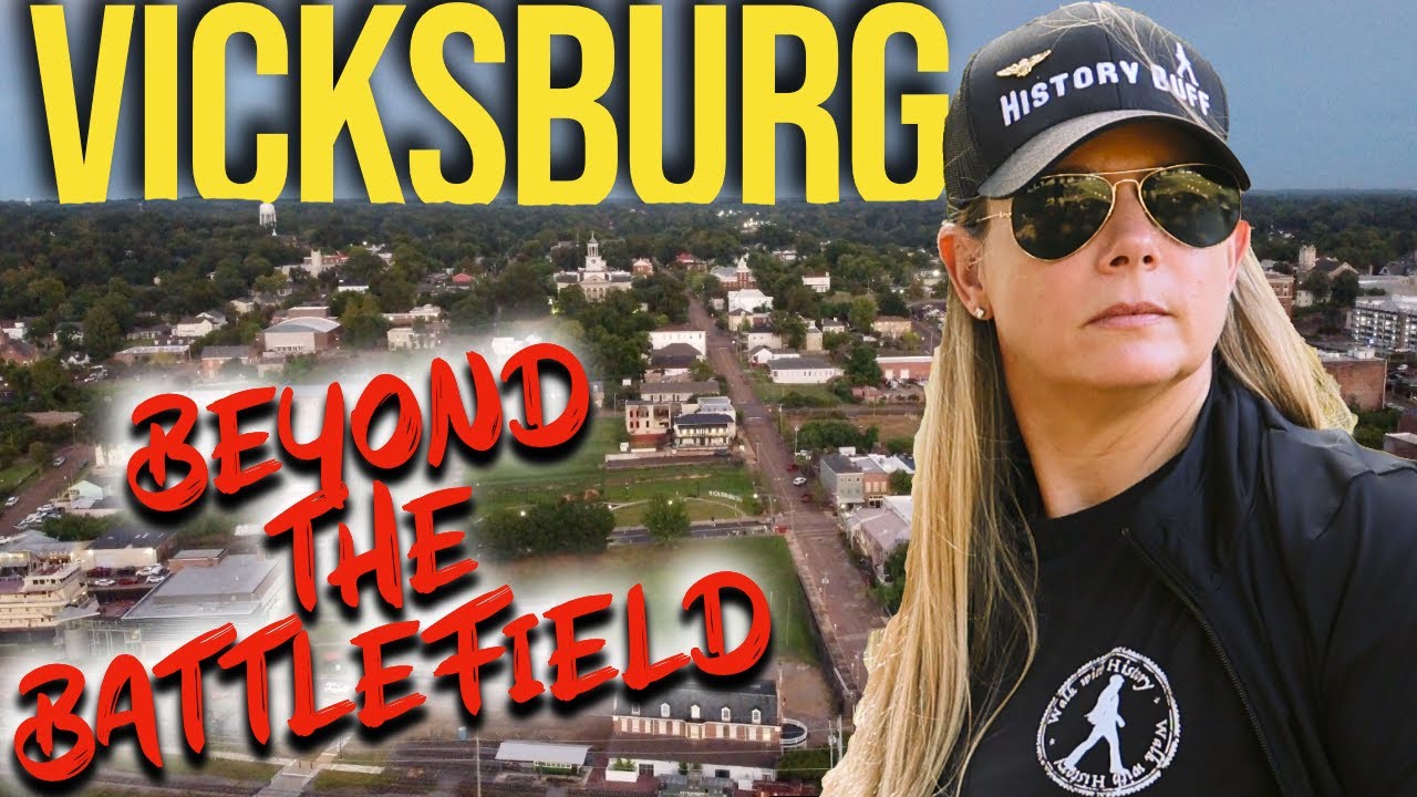 Visiting Vicksburg? 7 Things You NEED to Know