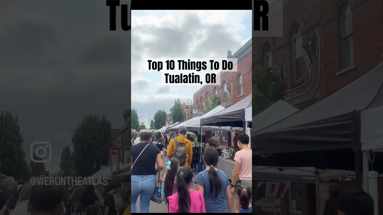 TUALATIN VALLEY OREGON - TOP 10 THINGS TO DO
