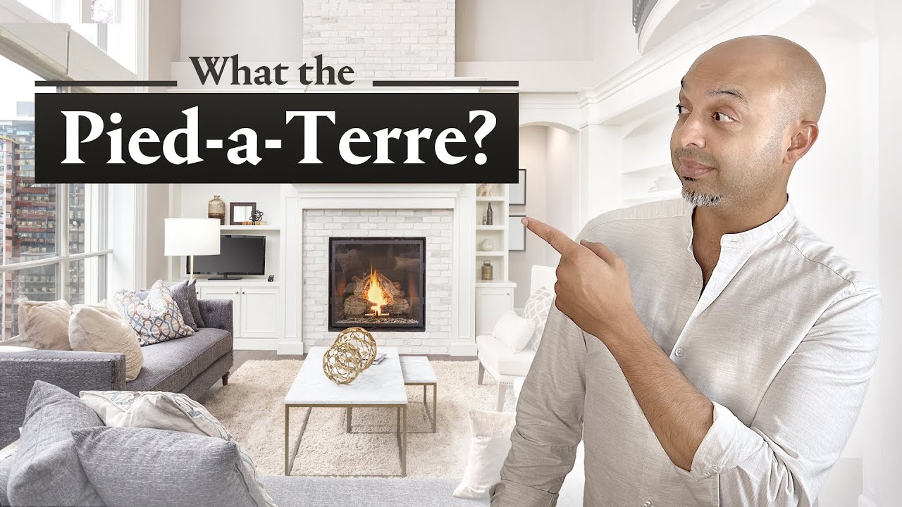 What the Pied-a-Terre?