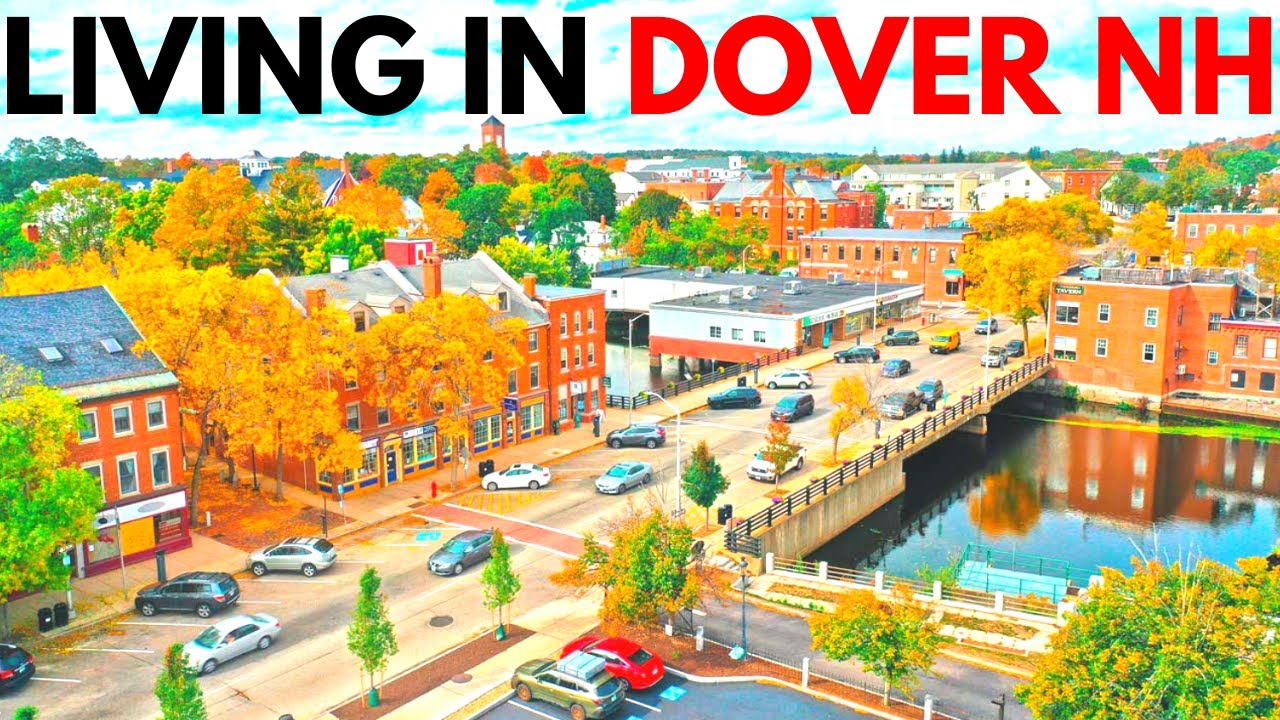 Living in Dover New Hampshire | Things to Know Before Moving Here