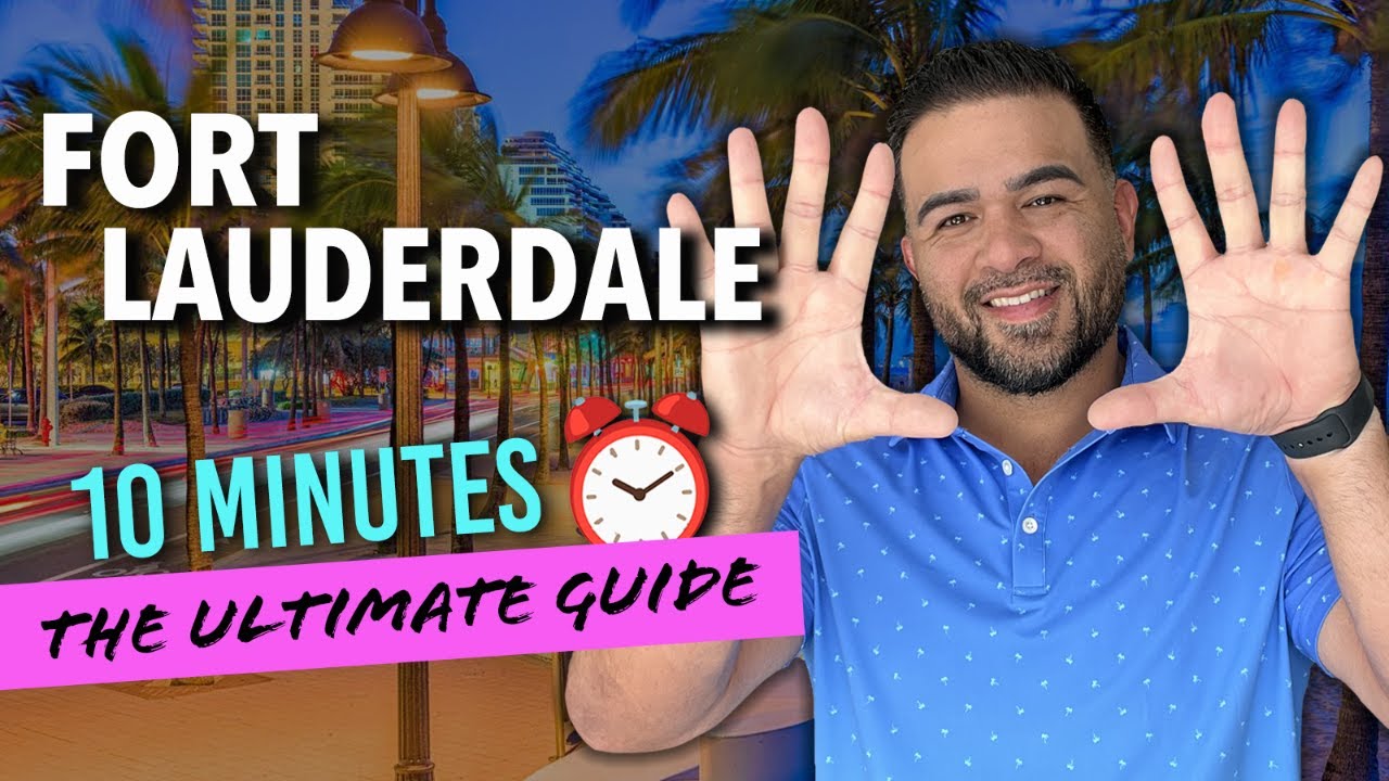 Living in Fort Lauderdale Florida EXPLAINED in 10 Minutes