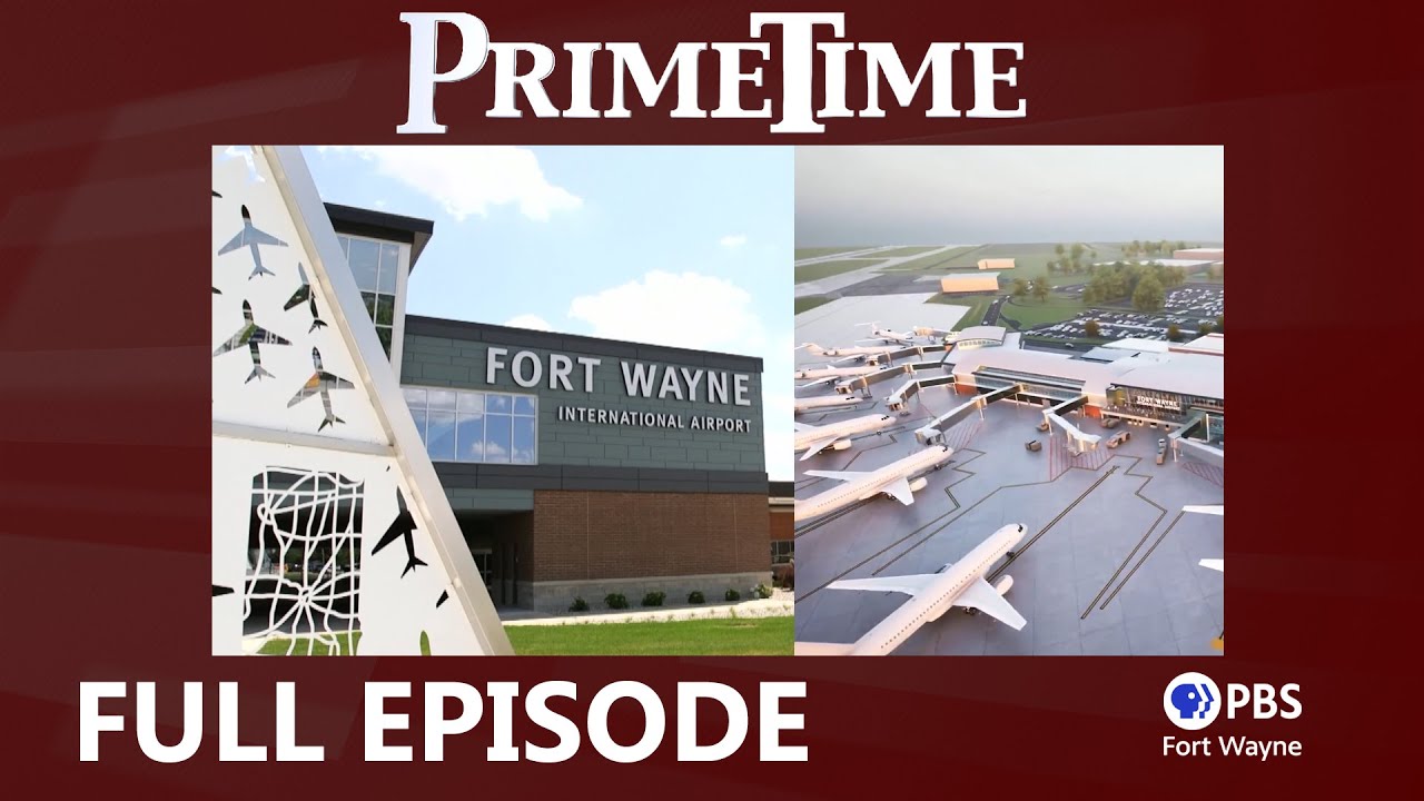 Fort Wayne Airport | PrimeTime | PBS Fort Wayne