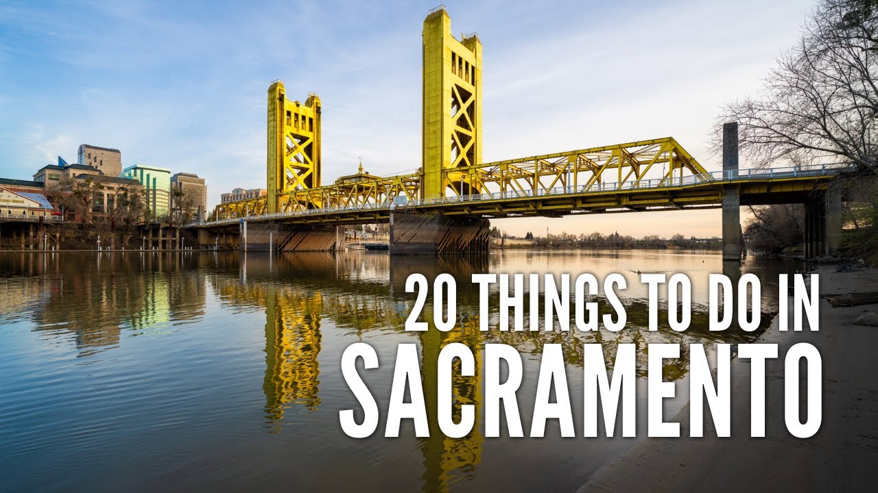 20 Things to Do in Sacramento